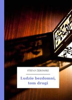 Poprzedniego dnia judym otrzymał kartkę od joasi z zawiadomieniem o jej przyjeździe. Stefan Żeromski, Ludzie bezdomni, Ludzie bezdomni, tom ...