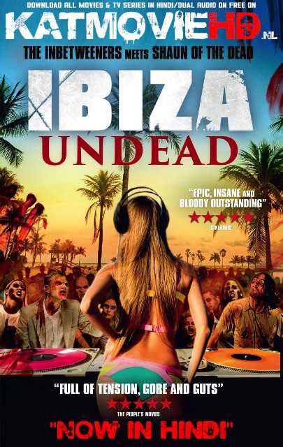 480p in 300mb, 720p in 950mb, 1080p in 2gb mkv format. 18+ Ibiza Undead (2016) UNRATED Hindi Dual Audio Web-DL 720p & 480p HD Full Movie | KatmovieHD