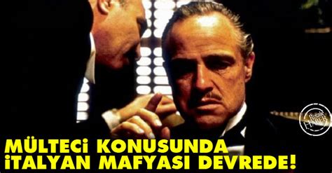 Üyeler için mafya ailesi, tanrıdan ve devletten çok daha önce gelir. Mülteci konusunda İtalyan mafyası devrede!