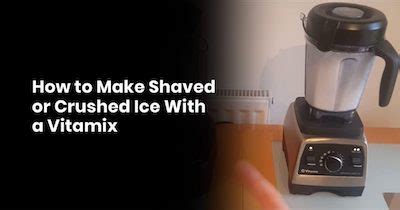 Best vitamix blade for crushing ice with compatible containers. How To Make Shaved Or Crushed Ice With A Vitamix » Stumpf ...