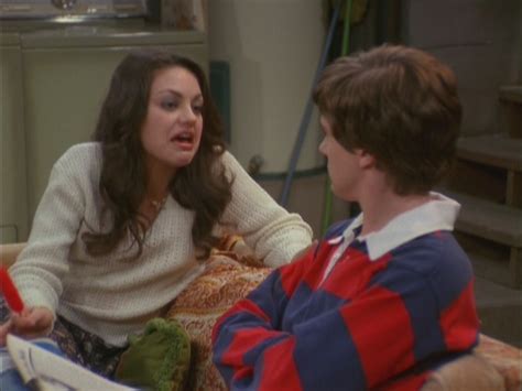 When mila kunis auditioned for that '70s show, the casting directors were looking for an actress that was over the age of 18, but kunis was only 14 years old.i lied about my age and i told them that i was legally emancipated and/or eighteen, which was a filthy lie, i was nowhere near legally emancipated or eighteen, kunis told george lopez on lopez tonight. Mila Kunis in That 70's Show - Radio Daze - 3.14 - Mila ...