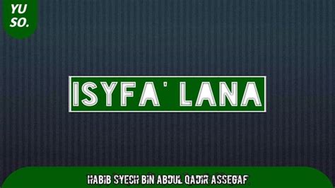 Antal murtaja yaumazziham isyfa'lana ya ya khoirol anam. √ Lirik Isyfa Lana. Arab. Latin. Lengkap dengan Terjemah Imujio