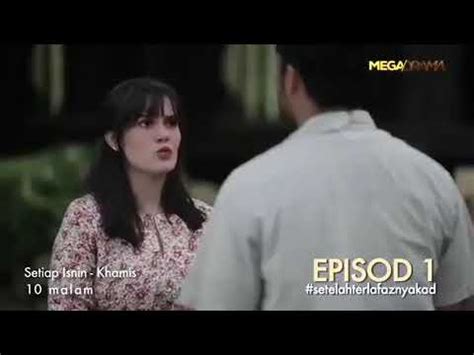 Setelah terlafaznya akad episode 20 promo. Setelah Terlafaznya Akad e1 - YouTube