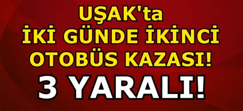 Kaza saat 06.15 sıralarında kuzey kuzey marmara otoyolu çiftalan mevkiinde meydana gelen otobüs kazası sonrası olay yerine gelen. Uşak'ta iki günde ikinci otobüs kazası! 3 yaralı!