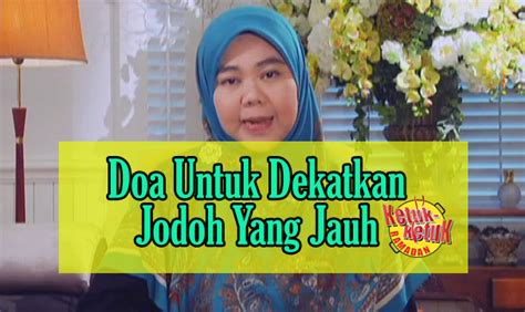 Seperti hal bagi anda yang ingin cara cepat dapat jodoh yang diinginkan. Doa Untuk Dekatkan Jodoh Yang Jauh. [ Baca Dan Amalkan ...