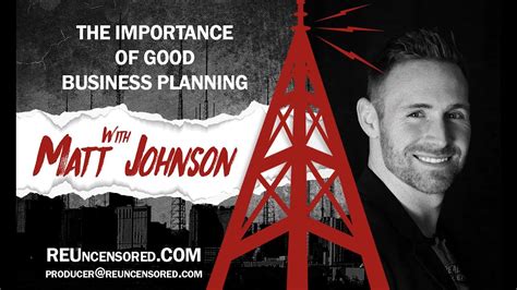 Share a matter of urgency/importance. The Importance of Good Business Planning with Matt Johnson ...