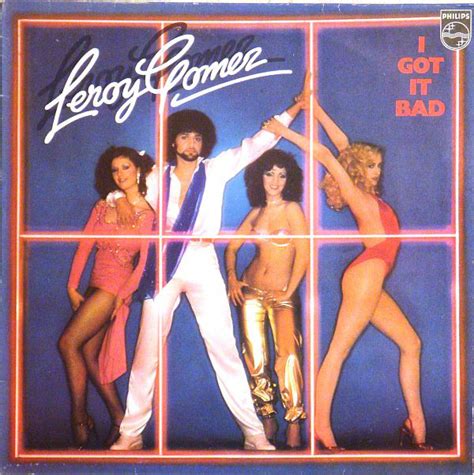 Leroy gomez formed his first own band at the age of 14. Leroy Gomez - I Got Bad (1979, Vinyl) | Discogs