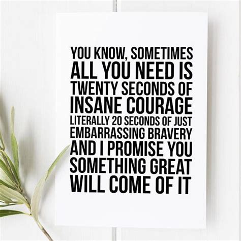 She looked as though everything that she didn't like had happened to her. All You Need is Twenty Seconds of Insane Courage - We Bought a Zoo - Courage quote - Courage ...