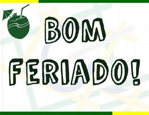 Feriado é um verbo, particípio de feriar; Bom feriado - Mensagens que vão fortalecer a sua ...