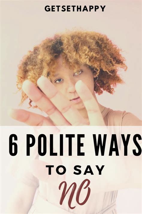 Learn these 10 common expressions so you can understand native english speakers, and politely refuse an offer if someone asks you out. How to Say No Politely? - Personal Growth Guide | Getsethappy