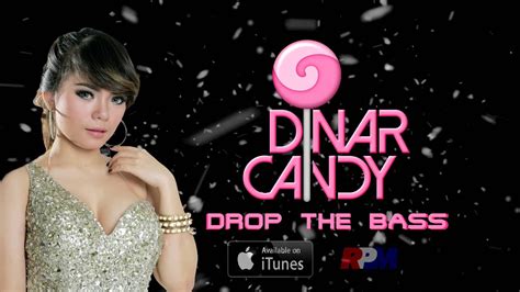 Gak hanya itu aja, ia juga sangat dikenal baik oleh para fansnya yang selalu hadir disetiap eventnya. Dinar Candy - Drop The Bass (Official Music Audio) - YouTube