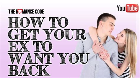 How to win your ex back for good. How To Get Your Ex To Want You Back - YouTube