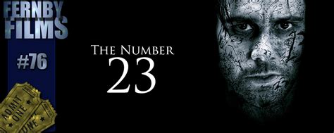 Movies · 1 decade ago. Movie Review - Number 23, The - Fernby Films