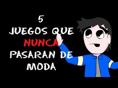 Recibe ahora mismo las respuestas que necesitas! 5 Juegos que nunca pasaran de moda - YouTube