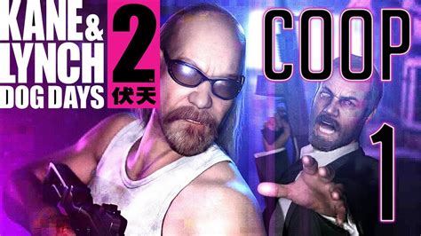 Sep 14, 2010 · kane & lynch 2: Kane and Lynch 2 Dog Days COOP Playthrough - Part 1 ...
