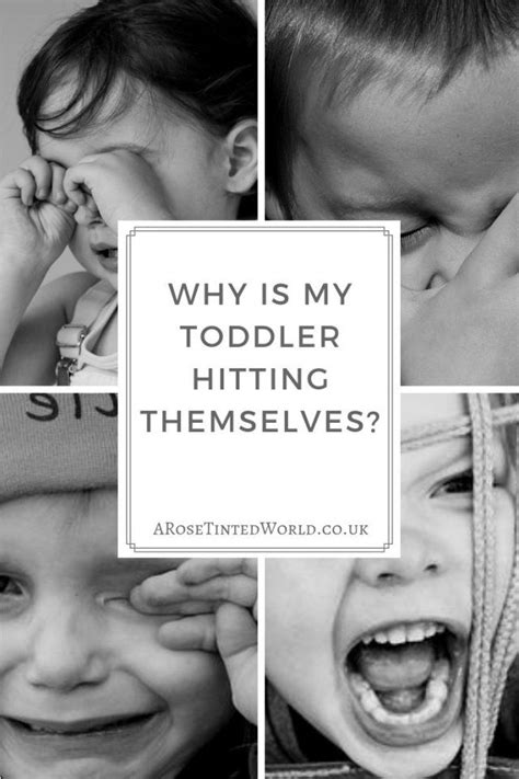 Why Is My Toddler Hitting Herself? ⋆ A Rose Tinted World ...