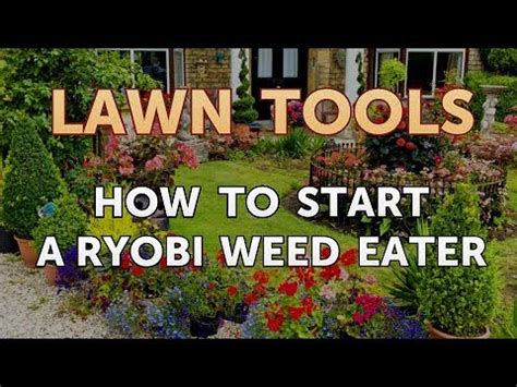 Make sure it is relatively clean before you start to trim. How to Start a Ryobi Weed Eater - YouTube