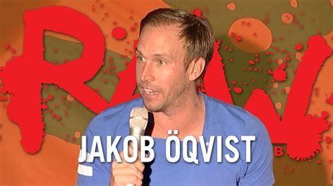 Jakob öqvist, född 16 mars 1971 i jakobsberg, stockholms län, är en svensk ståuppkomiker, radiopratare och programledare som medverkat i morgonprogrammet morronrock med jonas & jakob, vakna med nrj på kanal 5 och the voice, samt i stockholm live på svt. Porrsurfa - Jakob Öqvist | RAW COMEDY - YouTube