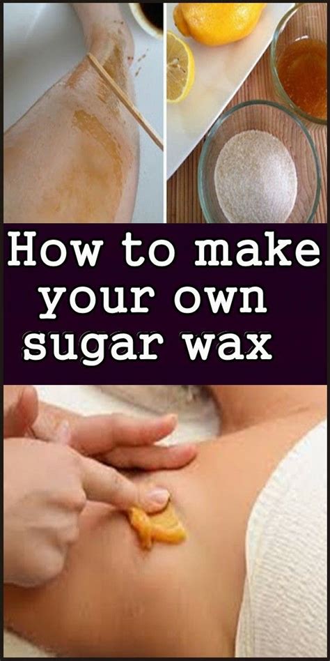 It will not only remove the unwanted hair, but will also maintain the skin. hair removal : How to make your own sugar wax - Skin Name ...