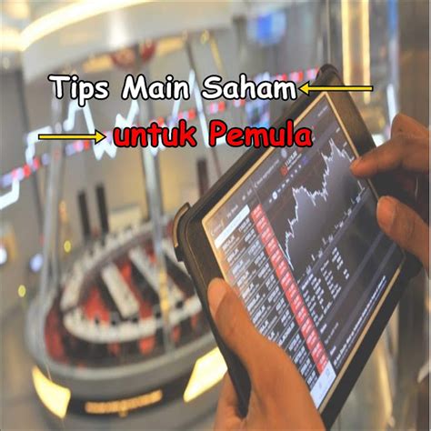 Akun berbagi soal saham dan pasar modal indonesia. Catat! 7 Tips Main Saham untuk Pemula: Strategi yang ...