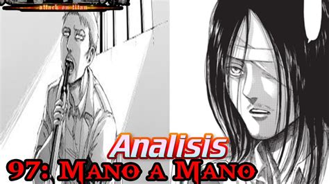 Read shingeki no kyojin chapter 138 online for free at mangafox.fun. "MANO A MANO" 97 - Shingeki No Kyojin | Analisis/Review ...