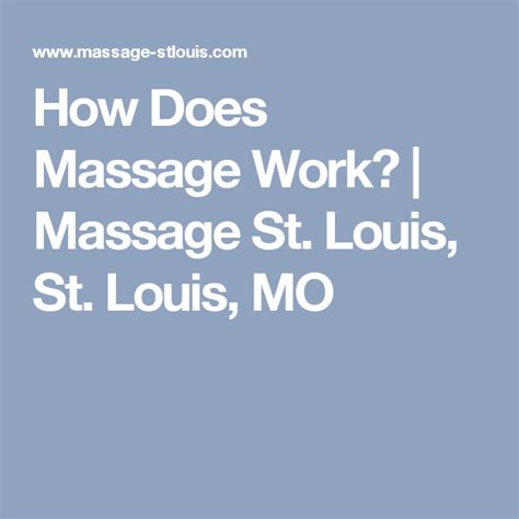 How Does Massage Work? | Massage St. Louis, St. Louis, MO | Massage work, Massage business, Massage