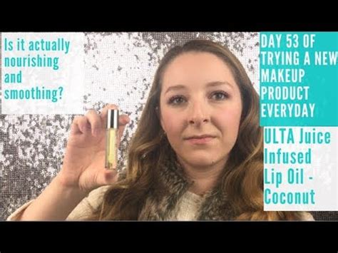 ULTA Juice Infused Lip Oil in Coconut Review | Day 53 of ...