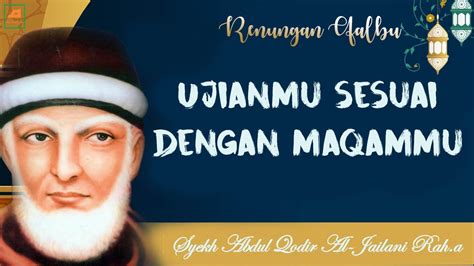 Kitab ini memiliki dua versi teks: Ujianmu Sesuai Dengan Maqammu // Nasihat Syekh Abdul Qadir ...