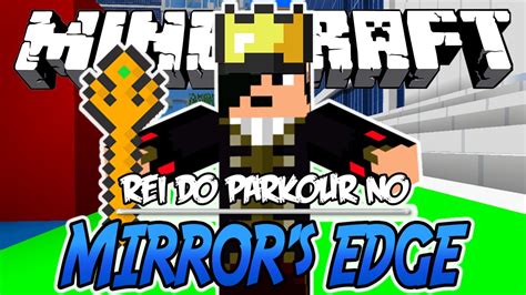 Hoy regresamos a un parkour imposible! REI DO PARKOUR NO MIRROR'S CRAFT! - Minecraft - YouTube