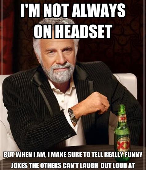 What is the hardest shape to get out of? I'M NOT ALWAYS ON HEADSET BUT WHEN I AM, I MAKE SURE TO ...