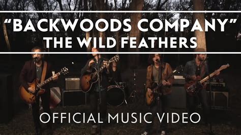 The c#msmoke stacks, the abold hats, still elearning. The Wild Feathers - Backwoods Company [Official Music ...