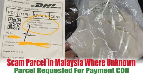 Deliver your parcel via the fastest and most efficient speed. Scam Parcel In Malaysia Where Unknown Parcel Requested For ...