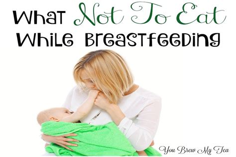 Some foods to avoid while breastfeeding are gassy foods like beans or broccoli. What Not To Eat While Breastfeeding - You Brew My Tea