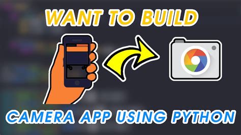 How to start a mobile app and game development in python? Create a Camera App Using Python