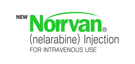 Includes indications, proper use, special instructions, precautions, and possible side effects. NORRVAN- (nelarabine) Injection FOR INTRAVENOUS USE, taj ...