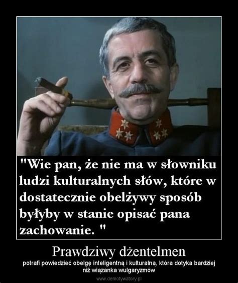 Prawdziwy dżentelmen - Demotywatory.pl