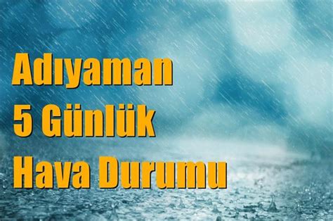 Haberler ›› mersin ›› mersin hava durumu. Adıyaman Hava Durumu (5 Günlük) | Mersin Haber