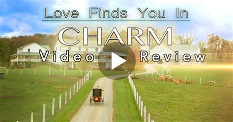 For leaked info about upcoming movies, twist endings, or anything else spoileresque, please use the following method: LOVE FINDS YOU IN CHARM Video Review | Movieguide | Movie ...