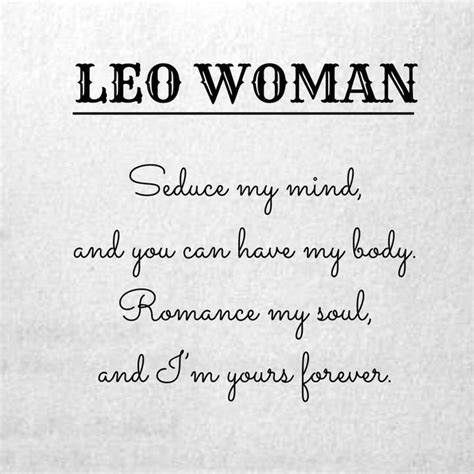 The mind that is anxious about future events is miserable. Leo zodiac. Leo woman. Leo Quotes. Seduce my mind and you can have my body. Romance my soul and ...