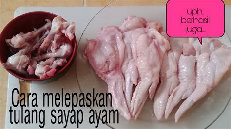 Kita fail buat tulang belut. Cara Melepaskan Tulang Sayap Ayam/Chicken Wings - YouTube