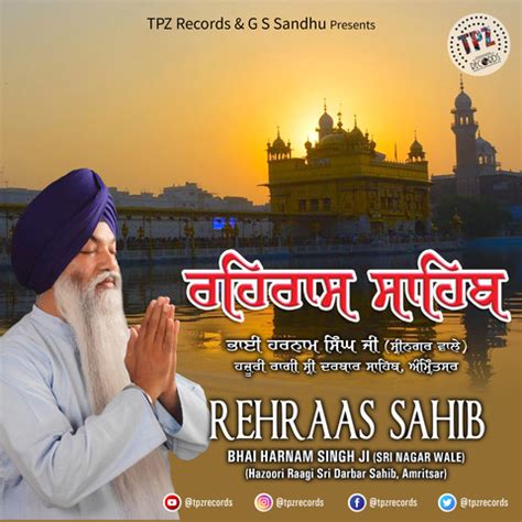 This verse speaks of the greatness of the almighty, and the ways in which ones actions assist in attaining spiritual enlightenment. Rehras Sahib Song Download: Rehras Sahib MP3 Punjabi Song ...