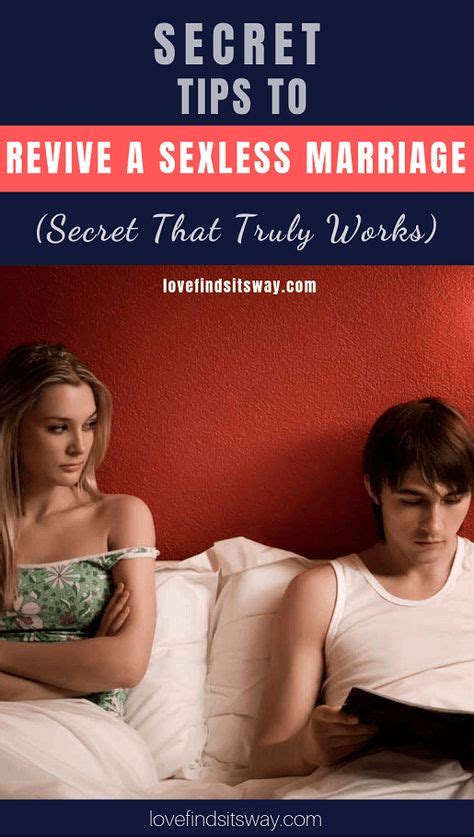 A sexless marriage is a huge issue that needs to be dealt with, and instead of dealing with it, you're allowing him to shove it under the rug. How to Revive a Sexless Relationship - Feel Wanted Again ...
