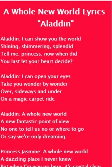 (jasmine) a whole new world a dazzling place i never knew but now from way up here it's crystal clear that now i'm in a whole new world with you. Aladdin Theme Song A Whole New World Lyrics - Theme Image