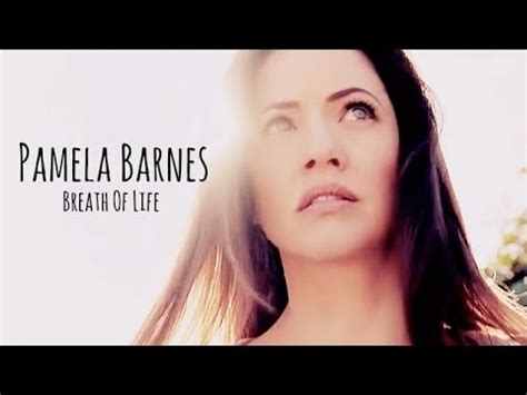 I love pamela so much, she's my favorite of the younger generation! pamela barnes | breath of life - YouTube