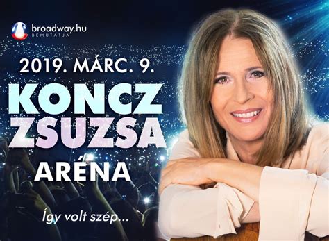 Listen to koncz zsuzsa in full in the spotify app. KONCZ ZSUZSA koncert - | Jegy.hu