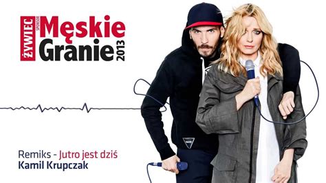Unfortunately there are no concert dates for męskie granie scheduled in 2021. Męskie Granie. 2013. Remiks singla "Jutro jest dziś ...