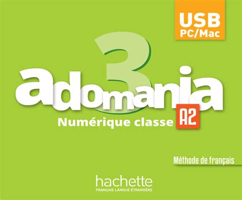 L'innovation pédagogique au cœur de nos métiers. Adomania 3 : Manuel numérique enseignant | hachette.fr