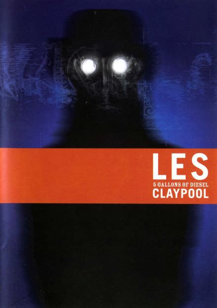 Edit the album report an error. Les Claypool - 5 Gallons Of Diesel (DVD, DVD-Video, PAL, Stereo) | Discogs