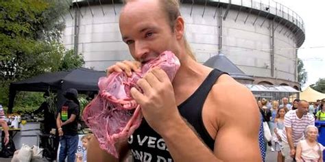 Yes and they insist on raw. Man Eats a Hunk of Bloody Meat to Terrorize Vegans at an ...