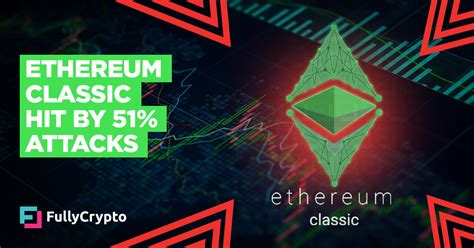 2021, 2023, 2025 ethereum classic (etc) price prediction 2023. Ethereum Classic Battered by Two 51% Attacks